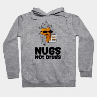 Nugs not drugs ~ Drugs Mafia Hoodie